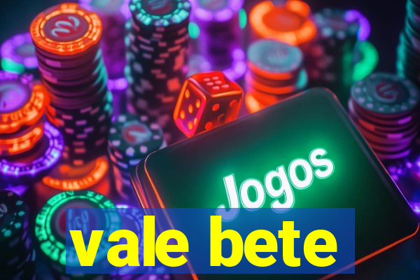 vale bete