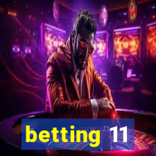 betting 11