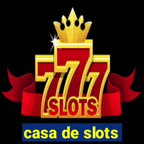 casa de slots