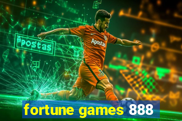 fortune games 888