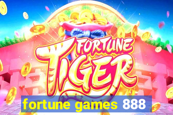 fortune games 888