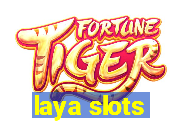 laya slots