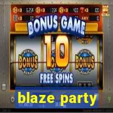 blaze party