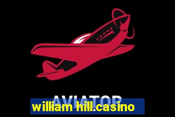 william hill.casino