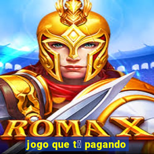 jogo que t谩 pagando