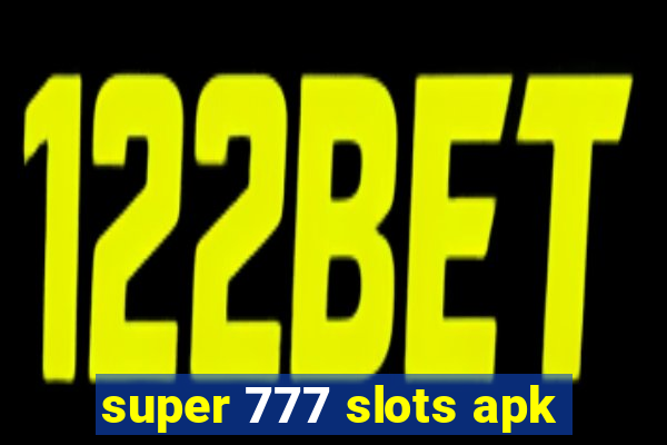 super 777 slots apk