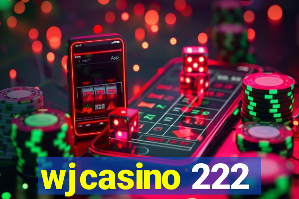 wjcasino 222