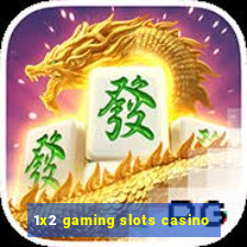 1x2 gaming slots casino