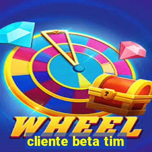 cliente beta tim