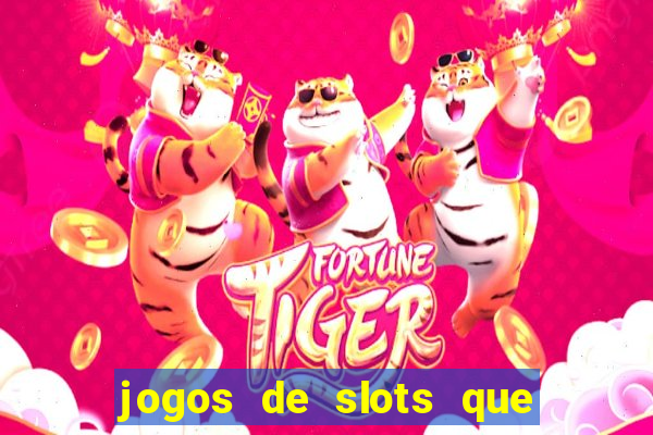 jogos de slots que pagam bem