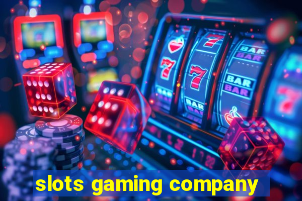 slots gaming company