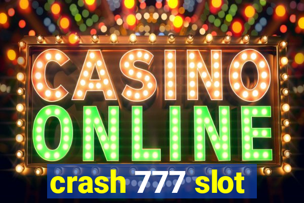 crash 777 slot