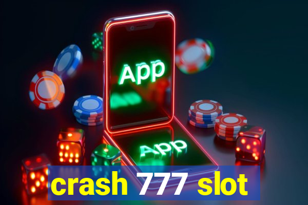 crash 777 slot