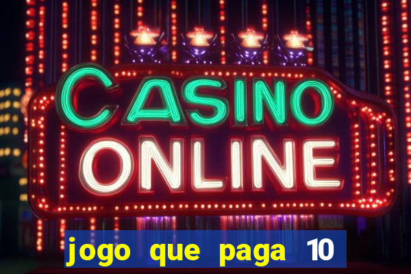 jogo que paga 10 reais no cadastro