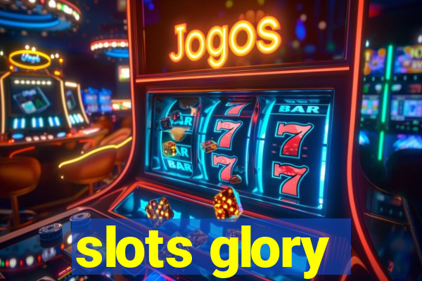 slots glory