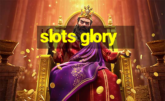 slots glory