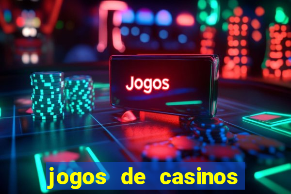 jogos de casinos gratis maquinas