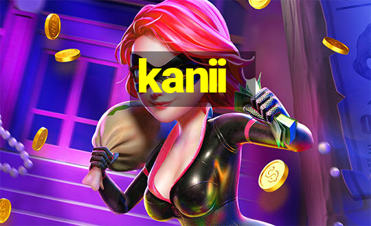 kanii