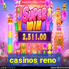 casinos reno