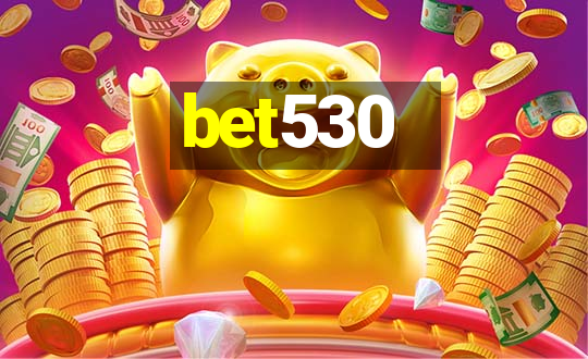 bet530