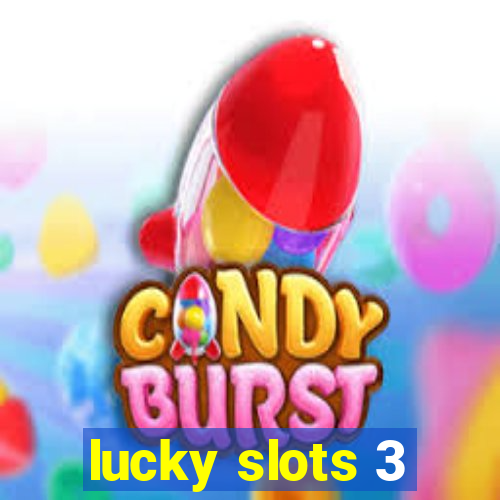 lucky slots 3