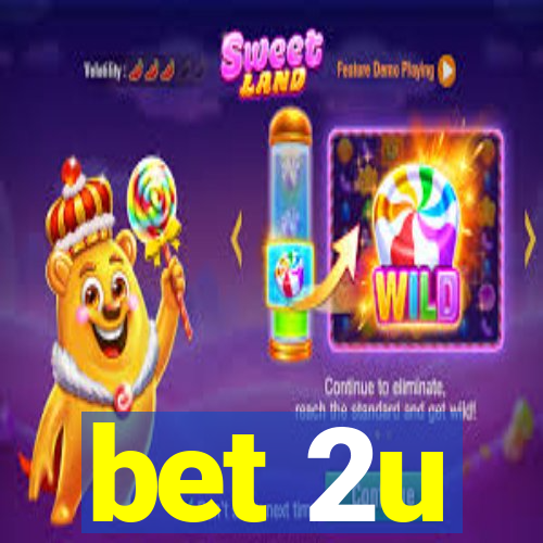 bet 2u