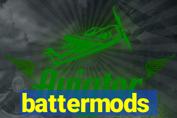 battermods