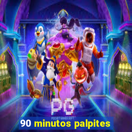 90 minutos palpites