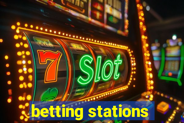 betting stations