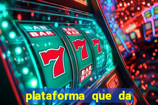 plataforma que da bonus pra jogar