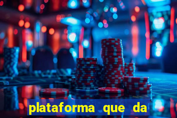 plataforma que da bonus pra jogar