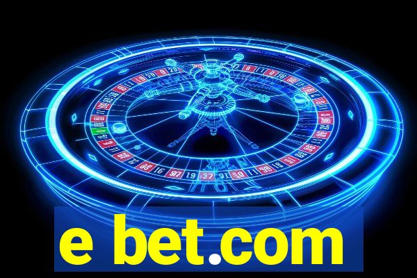 e bet.com