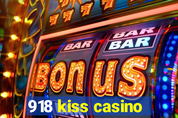 918 kiss casino