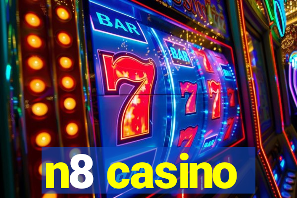 n8 casino