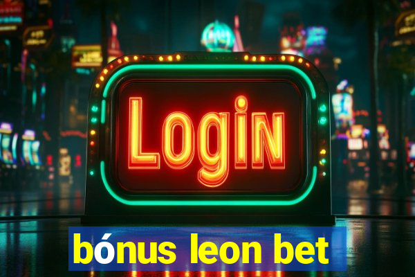 bónus leon bet