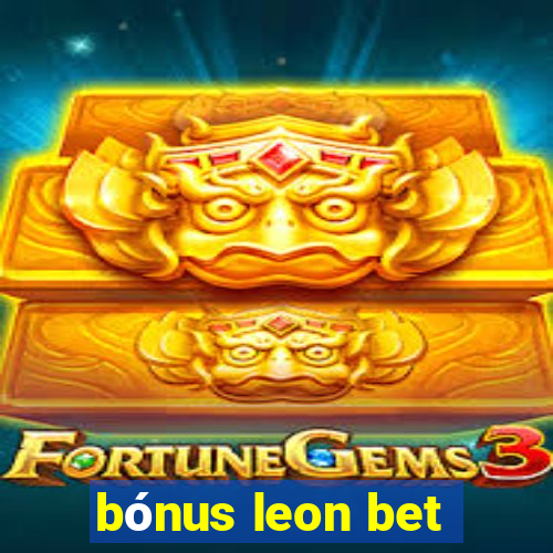 bónus leon bet