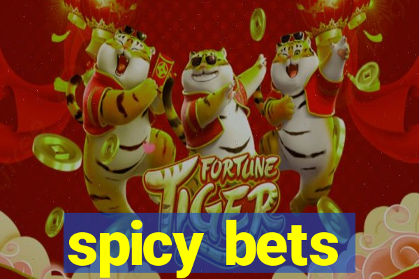 spicy bets