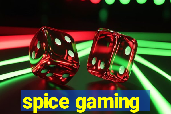 spice gaming