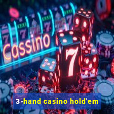 3-hand casino hold'em