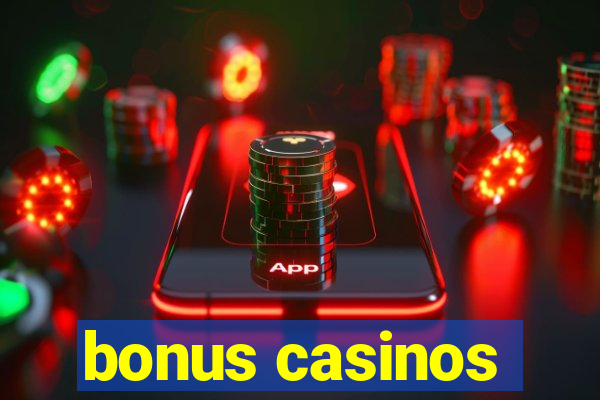 bonus casinos