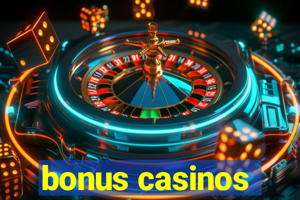 bonus casinos