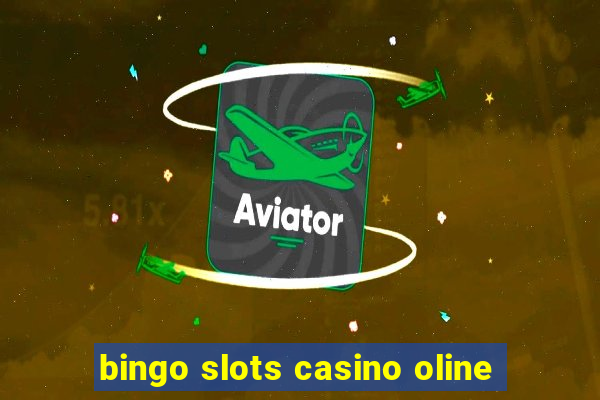 bingo slots casino oline