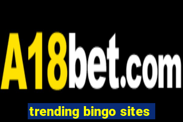 trending bingo sites