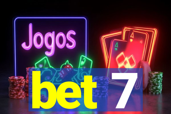 bet 7