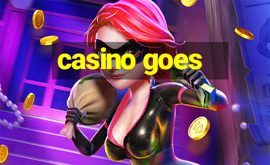 casino goes