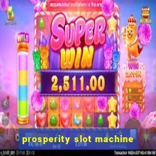 prosperity slot machine