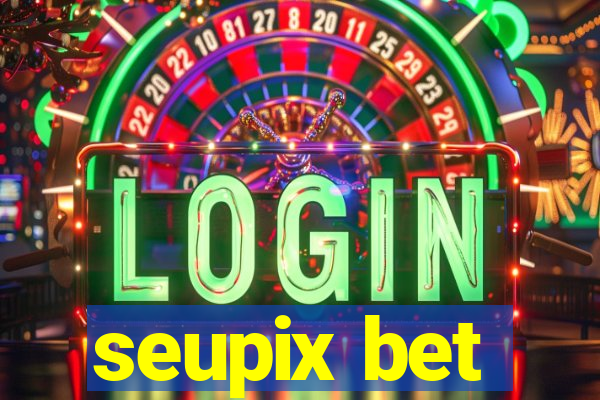 seupix bet