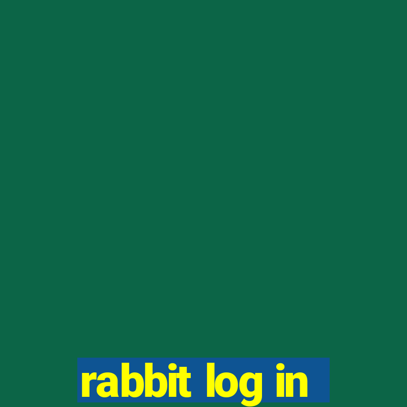 rabbit log in