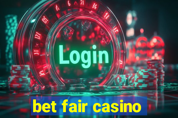 bet fair casino