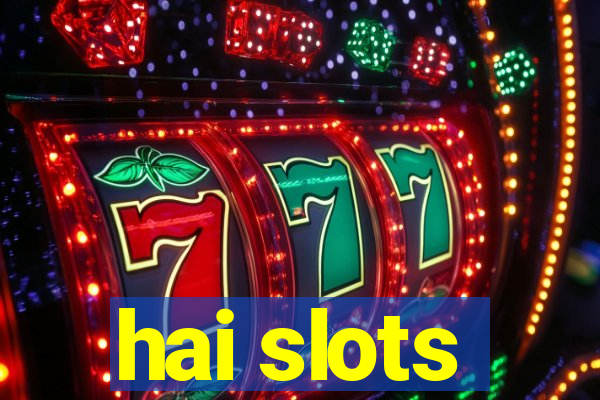 hai slots